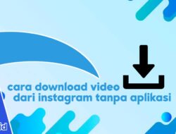 Cara Download Video Dari Instagram Tanpa Aplikasi