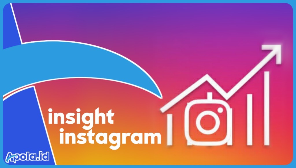 Cara Melihat Insight Instagram dan Semua yang Harus Kamu Ketahui