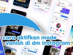 Cara Aktifkan Vanish Mode Instagram, Solusi DM’an Rahasia