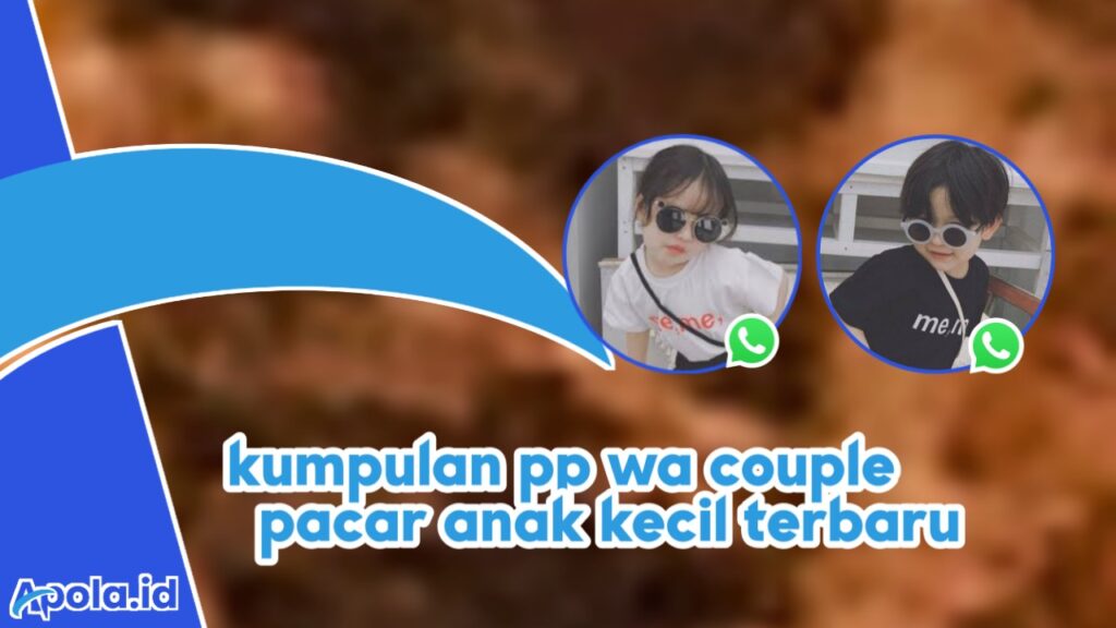 Kumpulan Foto Profil Wa Couple Pacar Anak Kecil Terbaru, Download