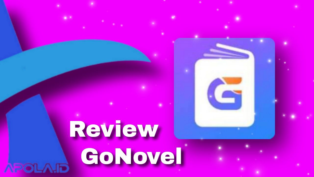 Review Aplikasi GoNovel Penghasil Uang 2021 yang Terbukti Membayar?