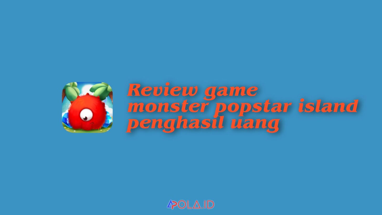 Review Game Monster Popstar Island yang Baru Rilis, Layak di Coba?