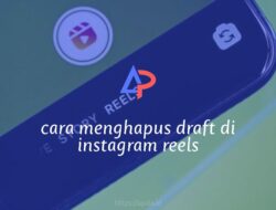 4 Cara Menghapus Draft Reels Di Instagram Gampang