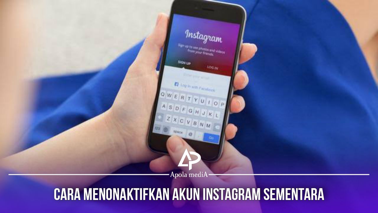Cara Deactive Akun Instagram Untuk Sementara, Gampang Banget Terbaru 2021