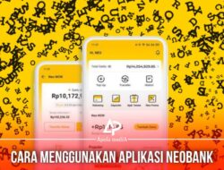 5 Cara Menggunakan Aplikasi Neo Bank Agar Menghasilkan Uang