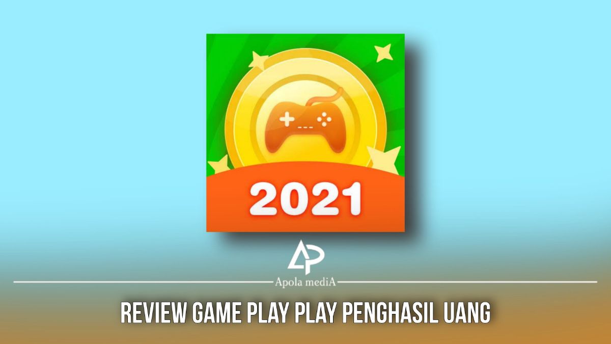 Review Game Playplay Penghasil Uang Yang Viral Di Tahun 2021 Lalu