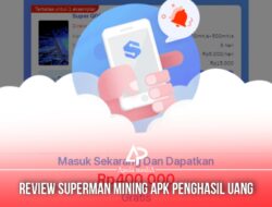 Review Aplikasi Superman Mining Penghasil Uang Terbaru, Daftar Dapat 400.000 Rupiah?