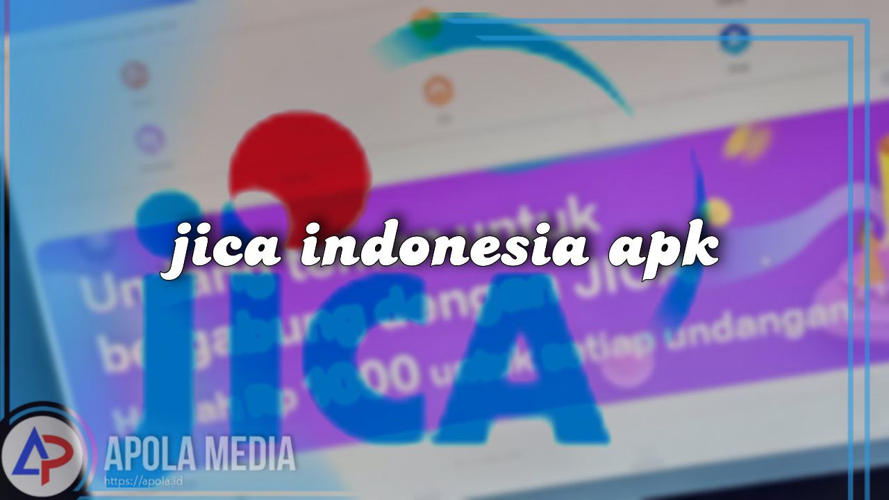 Aplikasi Jica Indonesia Penghasil Uang