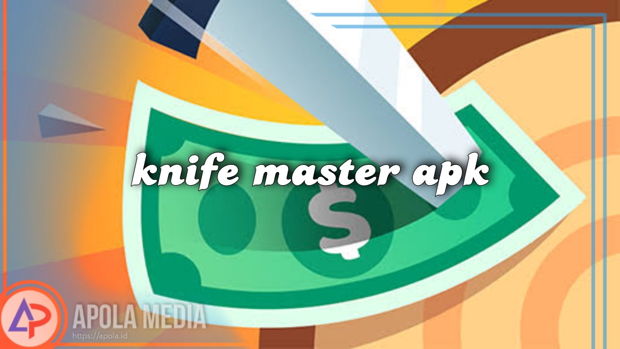 Review Aplikasi Knife Master Penghasil Uang Terbaru 2022