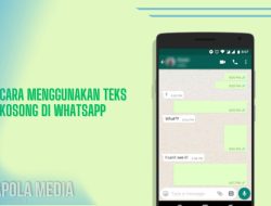 Cara Menggunakan Teks Kosong di Whatsapp dengan Mudah dan Cepat
